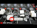 Download Lagu Cek Sound Hadirmu Bagai Mimpi Bass Glerr