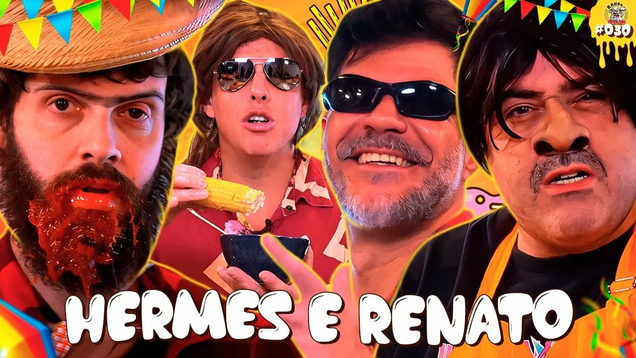 ARRAIÁ DESCONTROLADO COM HERMES E RENATO - Rango Brabo #30