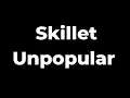 Skillet - Unpopular Lyrics