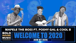 mapele the boss welcome to 2020 ft poshy gal u0026 cool b new hit 2020 