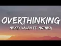 Download Lagu Mickey Valen \u0026 Mothica - Overthinking (Lyrics)
