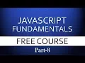 08-JavaScript Fundamentals for Absolute Beginners Part-8