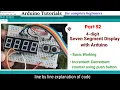 4 Digit 7 segment Display Counter 0 - 9999 Increment and Decrement Counter Arduino with CODE