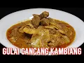 Download Lagu LEZATNYA GULAI CANCANG KAMBIANG ( GULAI CANCANG KHAS PADANG ), TAK BISA KE LAIN HATI.....!!!!