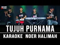 Download Lagu TUJUH PURNAMA KARAOKE - NOER HALIMAH