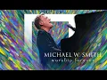 Download Lagu Michael W. Smith - Worship Forever - Full Concert - (2021)