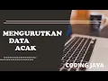 Program Java Mengurutkan data acak-java