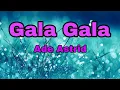 Ade Astrid Gala Gala (Cover) Lirik Lagu.