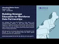 Webinar Building Stronger Education-to-Workforce Data Partnerships