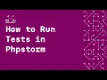 How to Run PHPUnit Tests Using PhpStorm