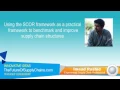 Using the SCOR Framework as a Practical Framework to Benchmark and Improve Supply Chain Structures