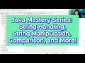 Java Mastery Series String Handling String Manipulation Comparison and More