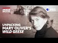 The meaning behind Mary Oliver s poem Wild Geese American Masters PBS