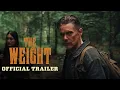 The Weight Trailer Vertical