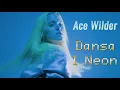 Download Lagu Ace Wilder — Dansa I Neon (OFFICIAL VIDEO, 2017)