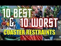 The 10 BEST 10 WORST Coaster Restraints