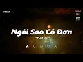 Download Lagu ♬ Cuối Cùng Thì ♬ Ngôi Sao Cô Đơn | Playlist Nhạc Lofi Chill Nhẹ Nhàng Của KProx #68