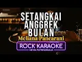 KARAOKE | Setangkai Anggrek Bulan - Meliana Pancarani | Rock Version | Nada Rendah Pria