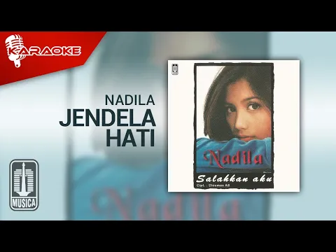 Download MP3 Nadila - Jendela Hati (Official Karaoke Video)