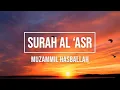Download Lagu 103 | SURAH AL 'ASR | MUZAMMIL HASBALLAH