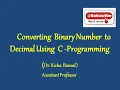 Converting Binary to Decimal using c Programming