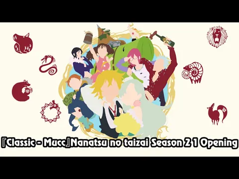 Download MP3 『Classic - Mucc』Nanatsu no taizai Season 2 1 Opening