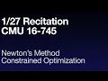Recitation CMU 16-745 Newton s Method Constrained Optimization