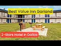 Best Value Inn Garland - Low Fare 2-Star Hotel in Dallas