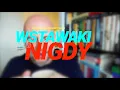 Download Lagu Wstawaki [#1998] Nigdy