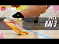 ANTA KAI 3 Performance Review
