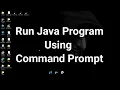 Run Java Program Using Command Prompt Easy way Explained