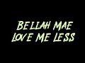 Bellah Mae - Love Me Less Instrumental
