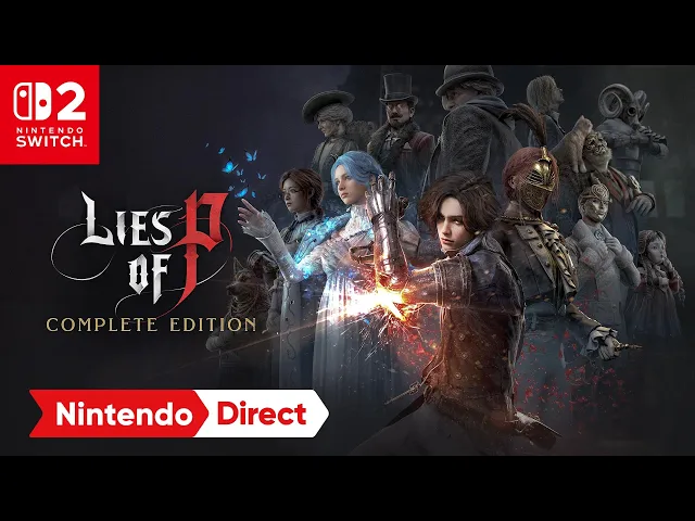 Lies of P: Complete Edition – Announcement Trailer – Nintendo Switch 2