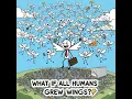 Download Lagu What If All Humans Grew Wings and Learned to Fly Together?