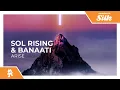 Download Lagu Sol Rising \u0026 Banaati - Arise [Monstercat Release]