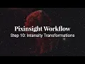 Pixinsight Workflow Step 10 Intensity Transformations