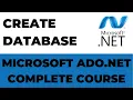 Create Database in Ado net Ado net Complete Course