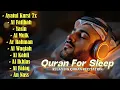 Download Lagu Peaceful Midnight Quran Recitation for Dreamy Sleep | Fatihah,Al-Kursi,Mulk,Yasin,Rahman - Alaa Aqel