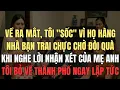 Download Lagu Về Ra Mắt Tôi Sốc Bì Họ Hàng Nhà Bạn Trai Chực Chờ Đòi Quà Và Lời Nhận Xét Của Mẹ Anh Khiến Tôi Bỏ..