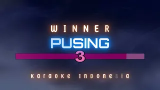 Download Winner Pusing Karaoke MP3