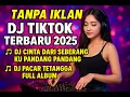 TANPA IKLAN  DJ TIKTOK TERBARU 2025 🎵DJ CINTA DARI SEBERANG   KU PANDANG PANDANG🎵DJ PACAR TETANGGA