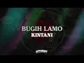 Download Lagu Bugih Lamo - KINTANI [Lyrics]
