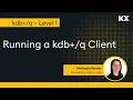 Intro to kdb Loading Data IPC QIPC - Interprocess Communication