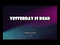 Josiah Queen - Yesterday Is Dead (Lyrics)
