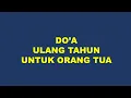Download Lagu DOA ULANG TAHUN ORANG TUA ARAB LATIN TERJEMAHAN