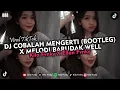 Download Lagu DJ COBALAH MENGERTI - PETERPAN  (BOOTLEG) X MELODI BARUDAK BANDUNG VIRAL TIKTOK 2024