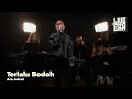 Lagu Live@ERA: Ara Johari - Terlalu Bodoh