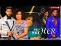 Lagu But Why HER (Full Movie) | New Release Nigerian Movie 2023 | Jerry Williams, Lucy Ameh \u0026 Alex Cross