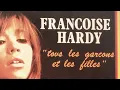 Tous Les Garçons Et Les Filles ( 1962 ) - FRANCOISE HARDY - Paroles + English