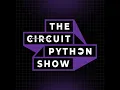 Building CircuitPython with Dan Halbert